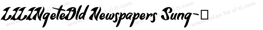 LILINgeteOld Newspapers Sung字体转换